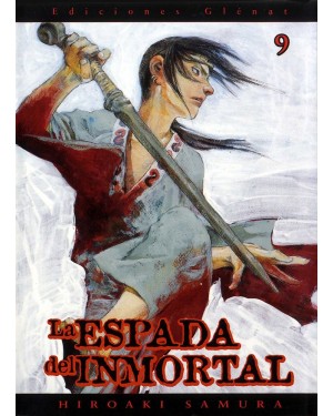 LA ESPADA DEL INMORTAL 09  (de 30)   (editorial Gl&eacute;nat/EDT)
