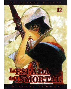 LA ESPADA DEL INMORTAL 12  (de 30)   (editorial Gl&eacute;nat/EDT)