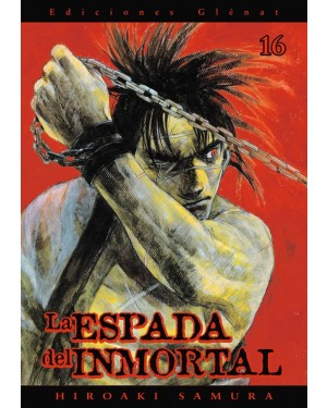 LA ESPADA DEL INMORTAL 16  (de 30)   (editorial Gl&eacute;nat/EDT)