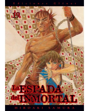 LA ESPADA DEL INMORTAL 19  (de 30)   (editorial Gl&eacute;nat/EDT)