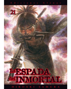 LA ESPADA DEL INMORTAL 21  (de 30)   (editorial Gl&eacute;nat/EDT)