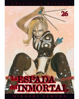 LA ESPADA DEL INMORTAL 26  (de 30)   (editorial Gl&eacute;nat/EDT)