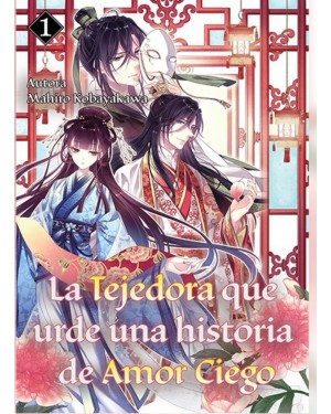 LA TEJEDORA QUE URDE UNA HISTORIA DE AMOR CIEGO 01 (de 05) (NOVELA)