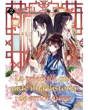 LA TEJEDORA QUE URDE UNA HISTORIA DE AMOR CIEGO 02 (de 05) (NOVELA)
