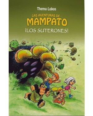 LAS AVENTURAS DE MAMPATO:  &iexcl;LOS SUTERONES!