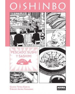 OISHINBO. A LA CARTE 4. PESCADO, SUSHI Y SASHIMI  (de 07)