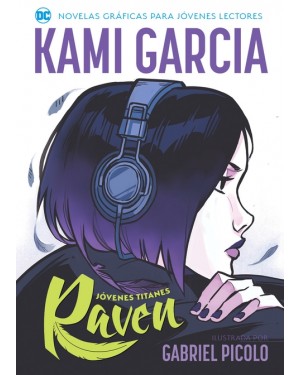 NOVELAS GR&Aacute;FICAS PARA J&Oacute;VENES LECTORES:  J&Oacute;VENES TITANES: RAVEN