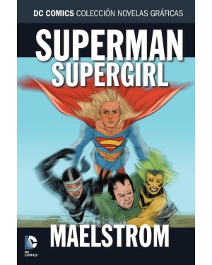 COLECCIÓN NOVELAS GRÁFICAS NÚM. 68: SUPERMAN/SUPERGIRL: MAELSTROM
