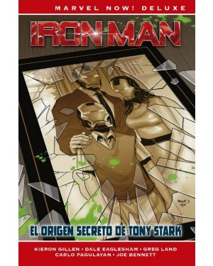 Marvel now! deluxe: IRON MAN DE KIERON GILLEN 02: EL ORIGEN SECRETO DE TONY STARK
