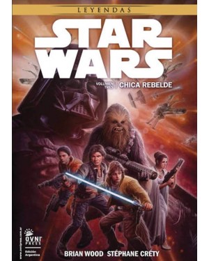 LEYENDAS:  STAR WARS 03: CHICA REBELDE