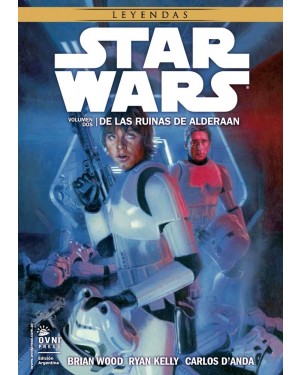 LEYENDAS:  STAR WARS 02: DE LAS RUINAS DE ALDERAAN