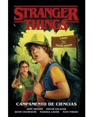 STRANGER THINGS 04: CAMPAMENTO DE CIENCIAS