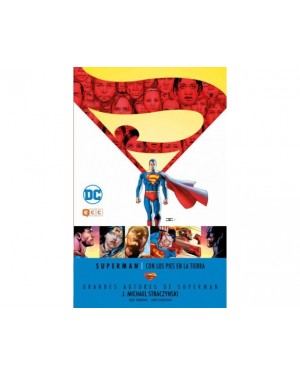 Grandes autores de SUPERMAN: J. MICHAEL STRACZYNSKI. CON LOS PIES EN LA TIERRA