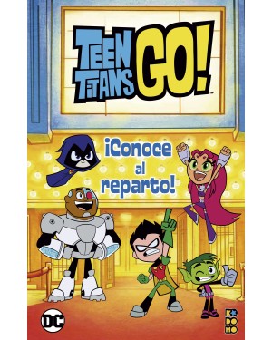TEEN TITANS GO!: CONOCE AL REPARTO