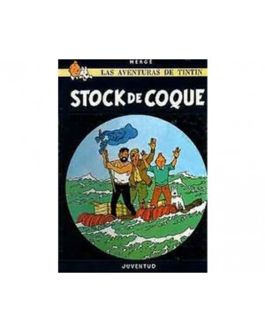 Las aventuras de Tint&iacute;n 19:  STOCK DE COQUE