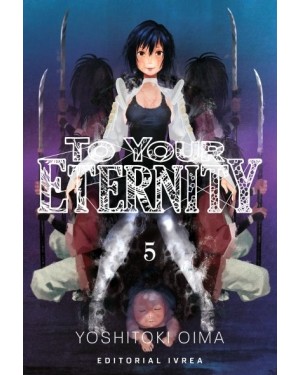 TO YOUR ETERNITY 05