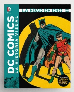 DC COMICS: LA HISTORIA VISUAL. LA EDAD DE ORO 1942 A 1955