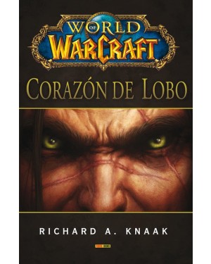WORLD OF WARCRAFT: CORAZÓN DE LOBO