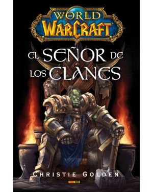 WORLD OF WARCRAFT: EL SEÑOR DE LOS CLANES