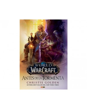 WORLD OF WARCRAFT: ANTES DE LA TORMENTA
