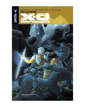 X-O MANOWAR VOL. 1. POR LA ESPADA