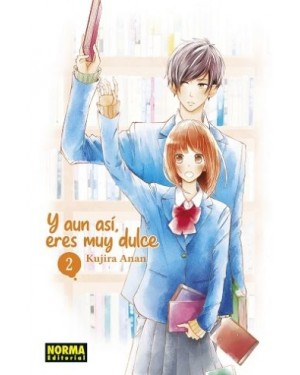 Y AUN AS&Iacute;, ERES MUY DULCE 02