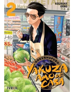 GOKUSHUFUDO: YAKUZA AMO DE CASA 02    (Ivrea Argentina)