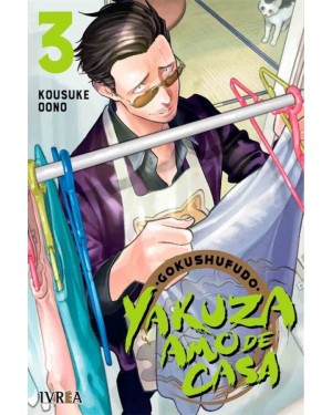 GOKUSHUFUDO: YAKUZA AMO DE CASA 03    (Ivrea Argentina)